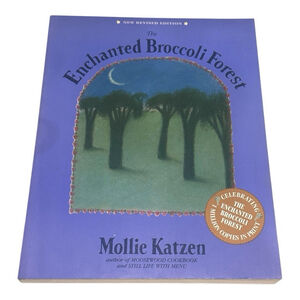 Enchanted Broccoli Forest by Mollie Katzen (1995, Trade Paperback)